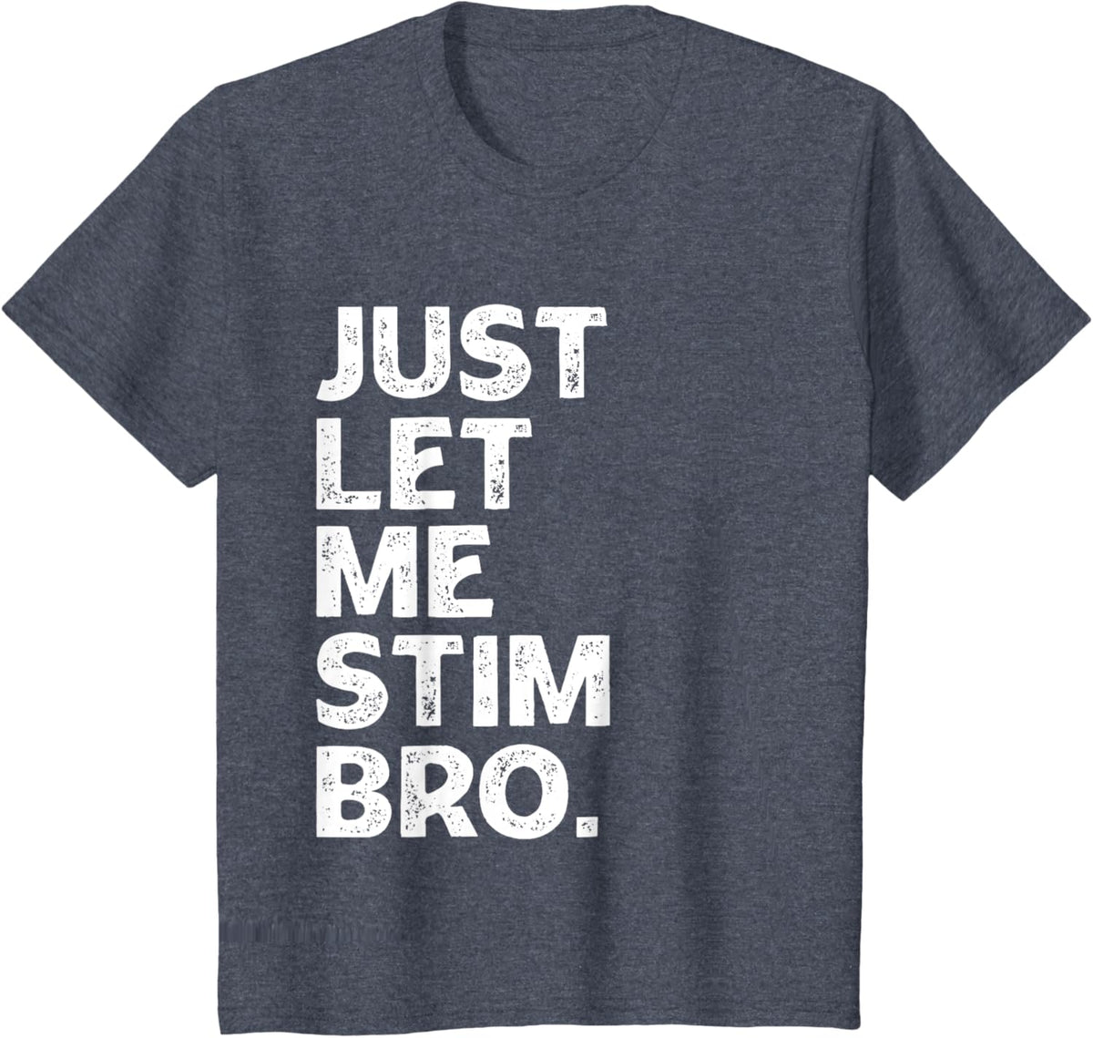 Just Let Me Stim Bro Kids Boys - Autistic Autism Awareness